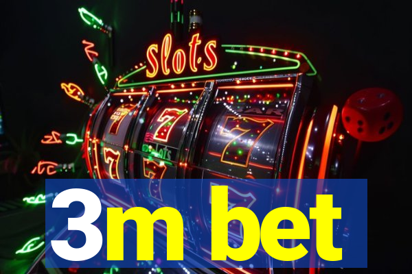 3m bet